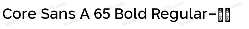 Core Sans A 65 Bold Regular字体转换